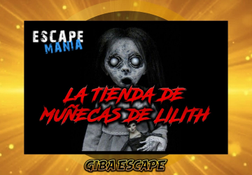 ▷ Opinión Escape Manía - LA TIENDA DE MUÑECAS DE LILITH